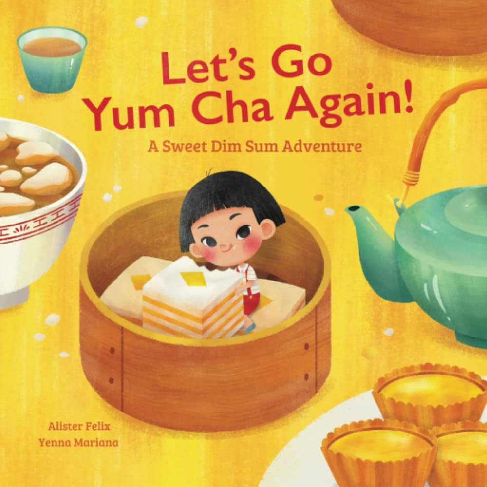 Let's Go Yum Cha Again: A Sweet Dim Sum Adventure! (English)