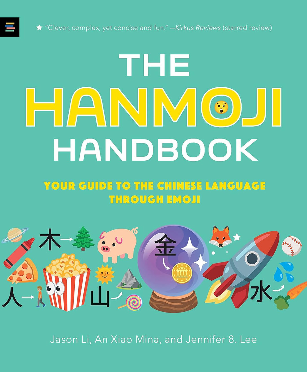 The Hanmoji Handbook: Your Guide to the Chinese Language Through Emoji (English)
