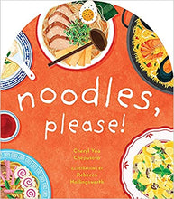 Load image into Gallery viewer, Noodles, Please!: A to Z Foods of the World (English)
