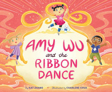 Load image into Gallery viewer, Amy Wu and the Ribbon Dance (English)