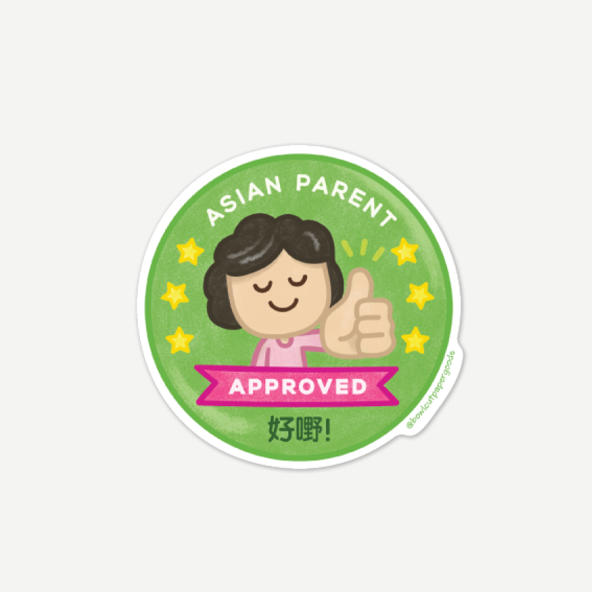 Mom - Asian Parent Approved VINYL STICKER (Durable & Water Resistant)