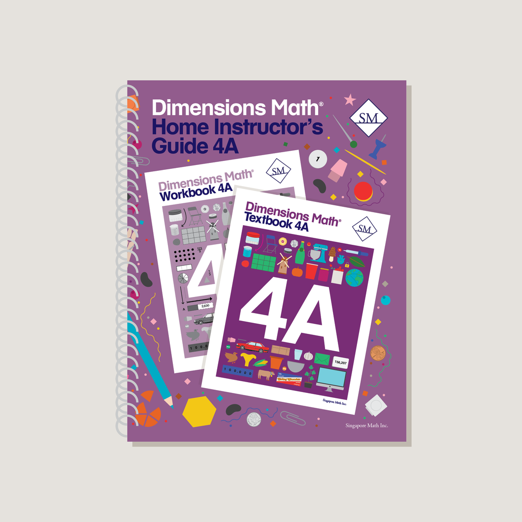 Singapore Math: Dimensions Math Home Instructor’s Guide 4A