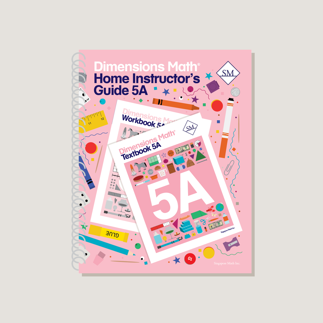 Singapore Math: Dimensions Math Home Instructor’s Guide 5A