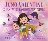 Juno Valentine and the Fantastic Fashion Adventure (English)
