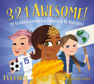 3 2 1 Awesome!: 20 Fearless Women Who Dared to Be Different Board Book (English)