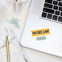 Load image into Gallery viewer, Fai Dee Lah 快啲啦 - VINYL STICKER (Waterproof, dishwasher + microwave safe)
