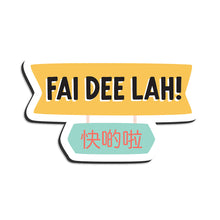 Load image into Gallery viewer, Fai Dee Lah 快啲啦 - MAGNET
