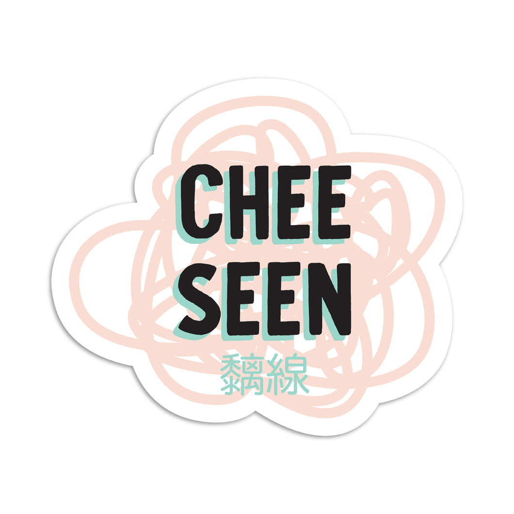 Chee Seen 黐線 - VINYL STICKER (Waterproof, dishwasher + microwave safe)