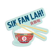 Load image into Gallery viewer, Sik Fan Lah 食飯啦 - VINYL STICKER (Waterproof, dishwasher + microwave safe)
