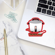 Load image into Gallery viewer, &quot;The Real MVP&quot; Rice Cooker - VINYL STICKER (Waterproof, dishwasher + microwave safe)
