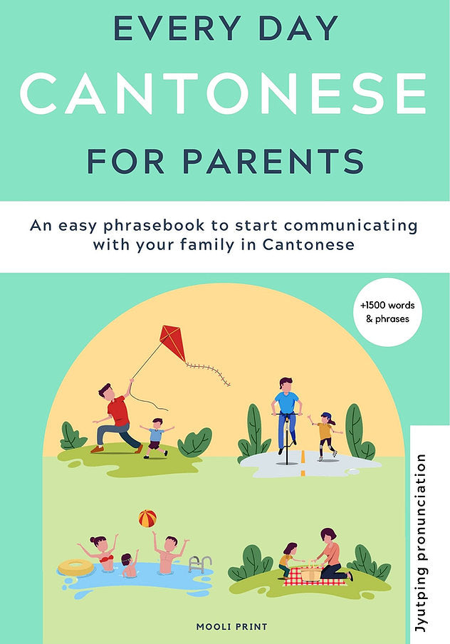 Everyday Cantonese for Parents - Jyutping Edition