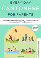 Everyday Cantonese for Parents - Jyutping Edition